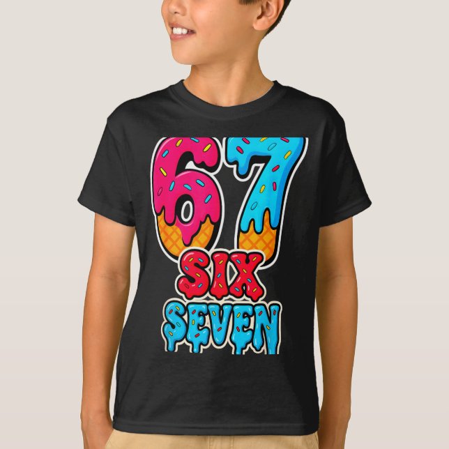 67 Ice Cream Drip Funny Six Seven Gen Alpha Meme S T-Shirt (Vorderseite)
