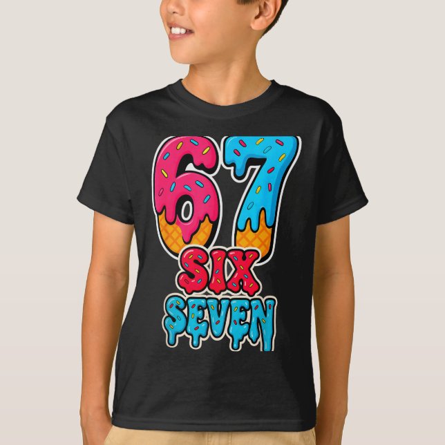 67 Ice Cream Drip Funny Six Seven Gen Alpha Meme S T-Shirt (Vorderseite)