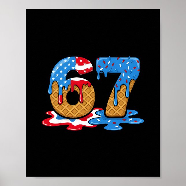 67 Ice Cream Drip Meme Funny Six Seven Gen Alpha S Poster (Vorne)