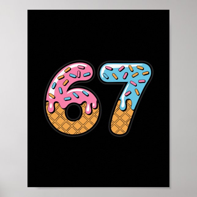 67 Ice Cream Drip Meme Six Seven Gen Alpha Slang 2 Poster (Vorne)