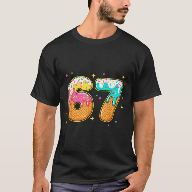 67 Ice Cream Drip Meme Six Seven Gen Alpha Slang  T-Shirt (Vorderseite)