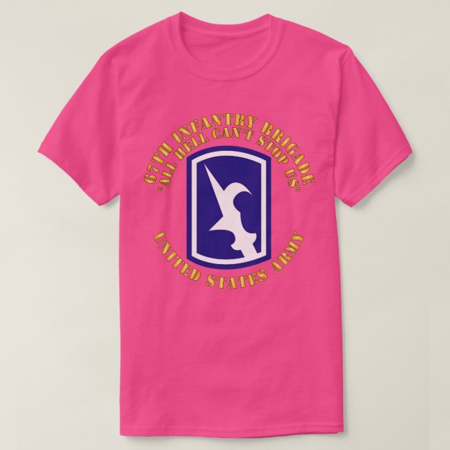 67. Infanterie Brigade SSI All Hell Cant stoppen u T-Shirt (Design vorne)