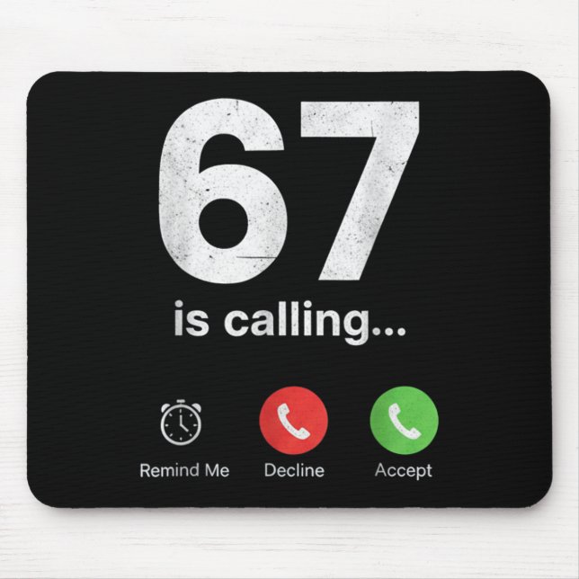 67 Is Calling Funny Gen Z Slang Meme Phone Screen  Mousepad (Vorne)