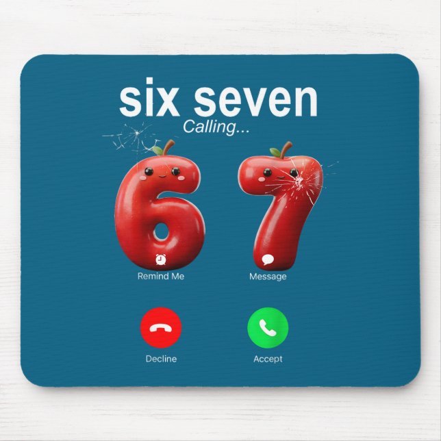 67 Is Calling Funny Meme 67 Accept Silly Six Seven Mousepad (Vorne)