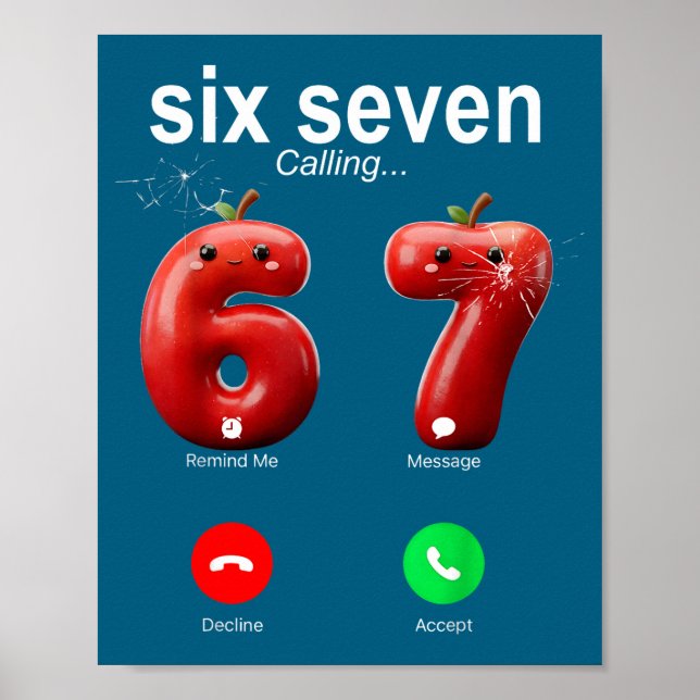 67 Is Calling Funny Meme 67 Accept Silly Six Seven Poster (Vorne)