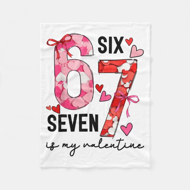 67 Is My Valentine Funny Six Seven Meme Valentine  Fleecedecke (Vorderseite)