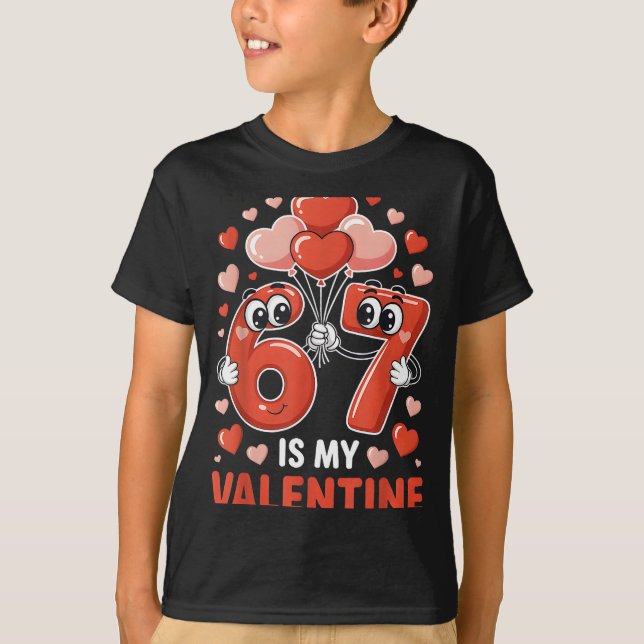 67 Is My Valentine Six Seven Heart Balloons 67 Gen T-Shirt (Vorderseite)