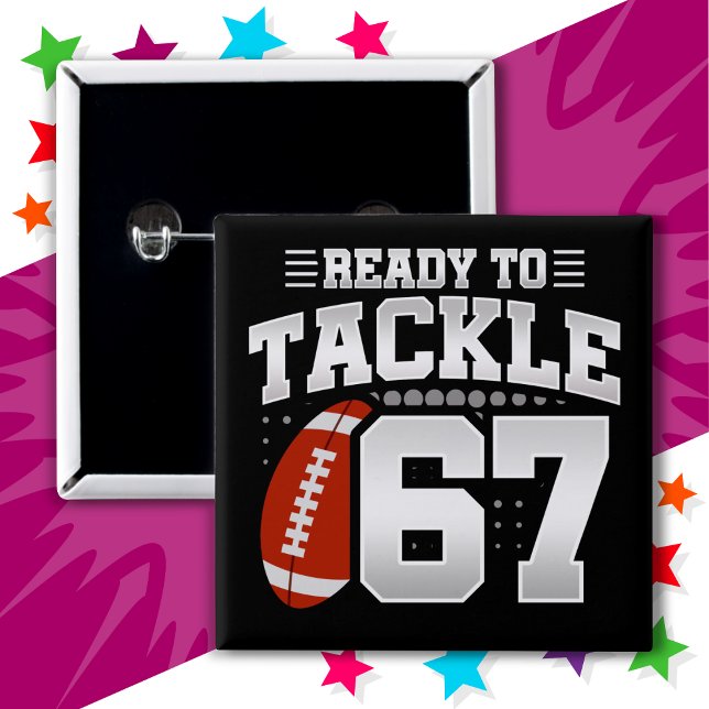 67 Jahre altes Tackle Football Party 67. Geburtsta Button (Von Creator hochgeladen)