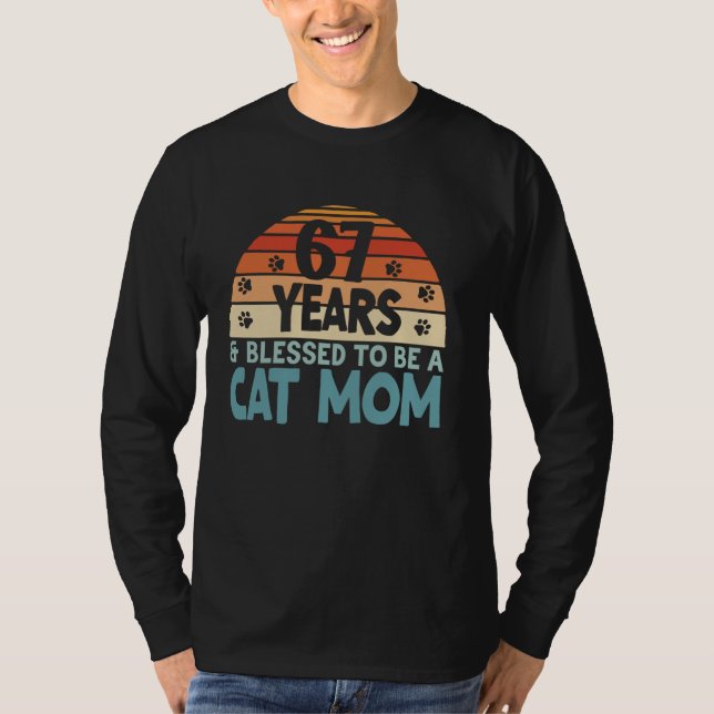 67 Jahre und gesegnet, eine Katze Mama zu sein! 67 T-Shirt (Vorderseite)