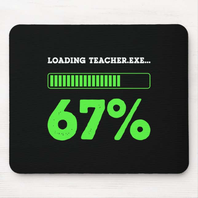 67 Lade Lehrer 67 Status Coding Geek Lustiger Tee Mousepad (Vorne)