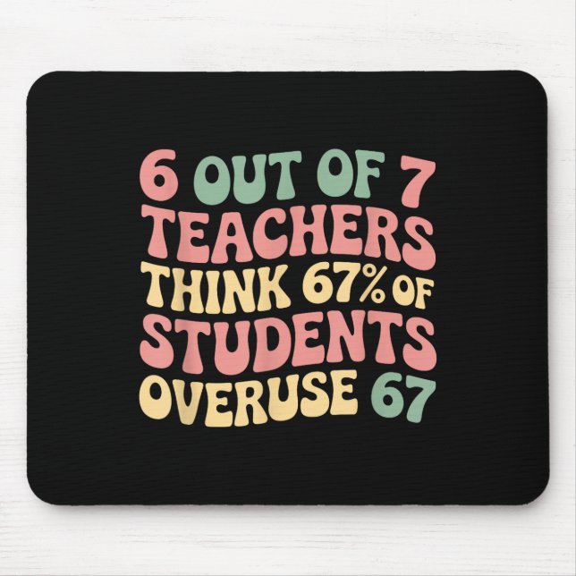 67 Lehrer 6 7 Überbeanspruchung Six Seven Meme Lus Mousepad (Vorne)