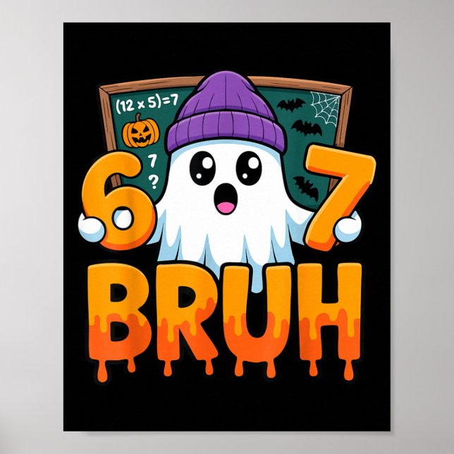 67 Lehrer Geist sechs sieben Meme Mathe-Gleichung  Poster (Vorne)
