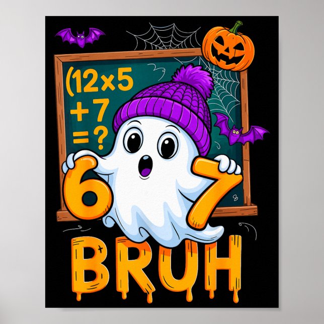 67 Lehrer Halloween Geist Sechs Sieben Meme Mathe  Poster (Vorne)