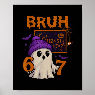 67 Lehrer Halloween Geist Sechs Sieben Meme Mathe Poster