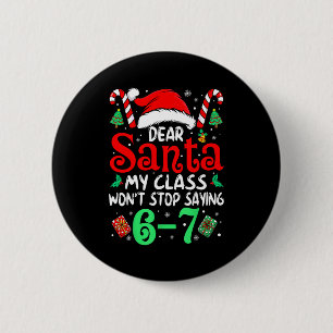 67 Lieber Santa 6 7 Lustige Weihnachten Sechs Sieb Button
