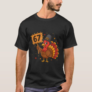 67 lustige Thanksgiving Truthahn Meme Six Seven 6 T-Shirt