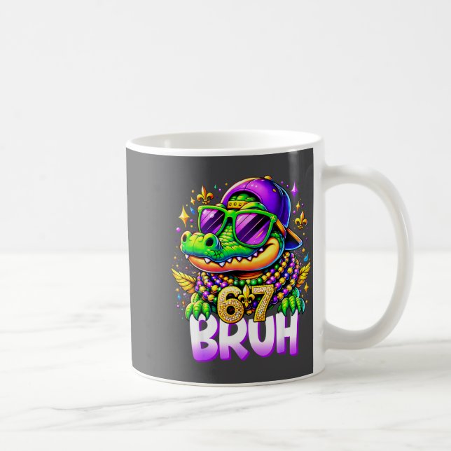 67 Mardi Gras Alligator Mardigator Six Seven Bruh  Kaffeetasse (Rechts)