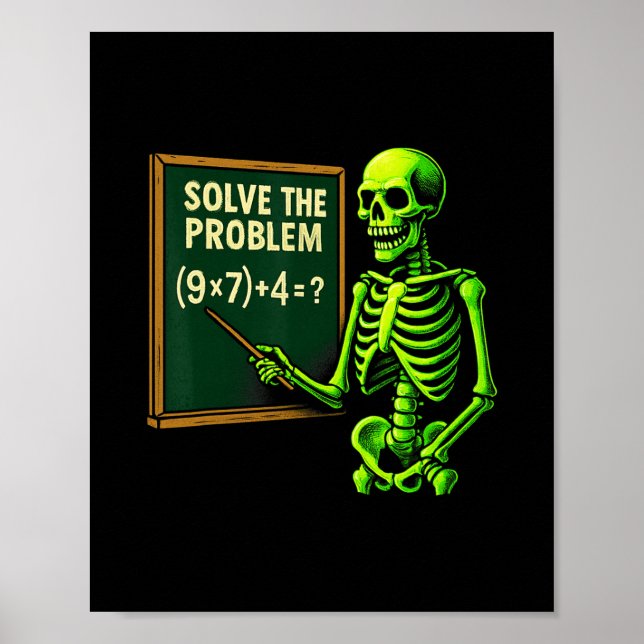 67 Math Halloween Skeleton Meme For Teachers And S Poster (Vorne)