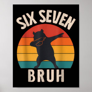 67 Meme 6 7 Dabbing Capyra Six Seven Bruh Lustiger Poster