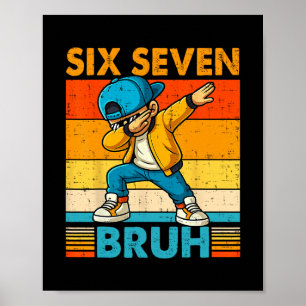 67 Meme 6 7 Dabbing Jungs Six Seven Bruh Kinder Ge Poster