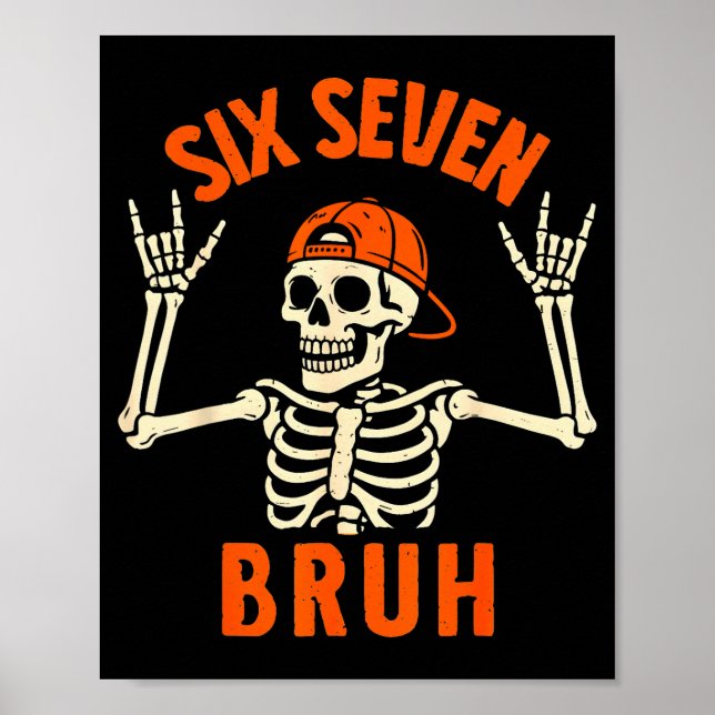 67 Meme 6 7 Funny Halloween Skeleton Rock On Six S Poster (Vorne)
