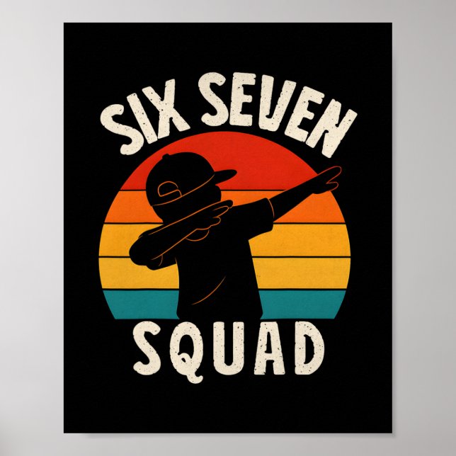 67 Meme 6 7 Numbers Dabbing Six Seven Squad Funny  Poster (Vorne)