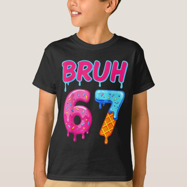 67 Meme 6 7 Numbers Ice Cream Six Seven Bruh Funny T-Shirt (Vorderseite)