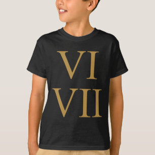 67 Meme 6 7 Sechs Sieben Lateinische Zahl Römische T-Shirt