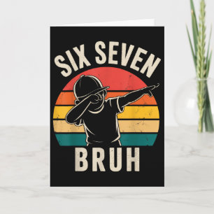 67 Meme 6 7 Zahlen Dabbing Sechs Sieben Bruh Karte