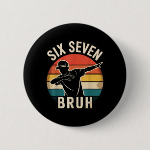 67 Meme 6 7 Zahlen Dabbing Sechs Sieben Bruh Lusti Button