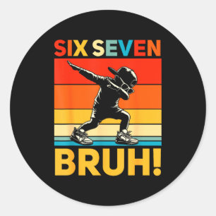 67 Meme 6 7 Zahlen Dabbing Sechs Sieben Bruh Lusti Runder Aufkleber