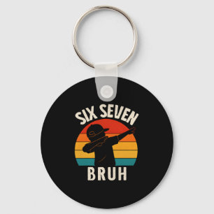 67 Meme 6 7 Zahlen Dabbing Sechs Sieben Bruh Lusti Schlüsselanhänger