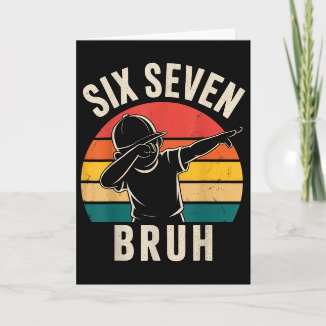 67 Meme 6 7 Zahlen Dabbing Six Seven Bruh  Karte (Vorderseite)