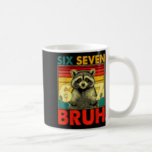 67 Meme 6 7 Zahlen Waschbär Sechs Sieben Bruh Lust Kaffeetasse