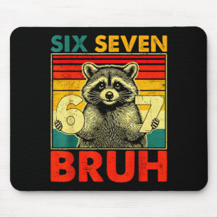 67 Meme 6 7 Zahlen Waschbär Sechs Sieben Bruh Lust Mousepad