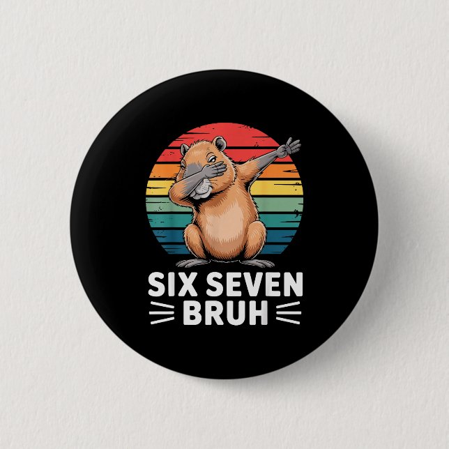 67 Meme Capybara Funny Six Seven Bruh Humor For Ki Button (Vorderseite)
