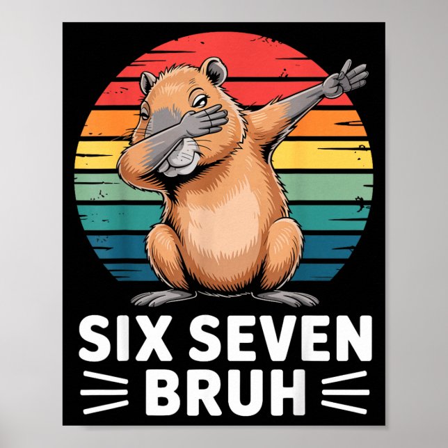 67 Meme Capybara Funny Six Seven Bruh Humor For Ki Poster (Vorne)
