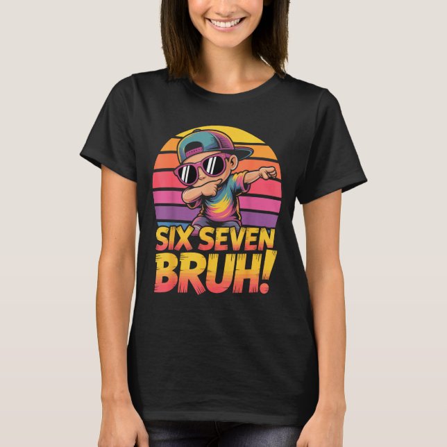 67 Meme Dabbing Six Seven 6 7 Bruh Funny Number De T-Shirt (Vorderseite)