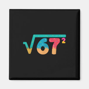 67 Meme Eiscreme-Tropf Quadratwurzel 67² Slang Mat Magnet
