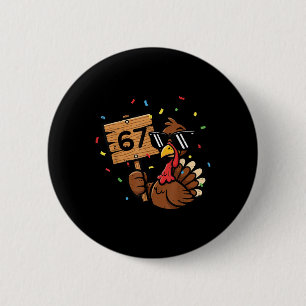 67 Meme Erntedankfest Truthahn Funny 6 7 Jungen Te Button