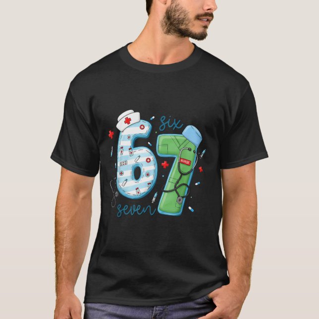 67 Meme Funny School Nurse Six Seven Meme Nursing  T-Shirt (Vorderseite)
