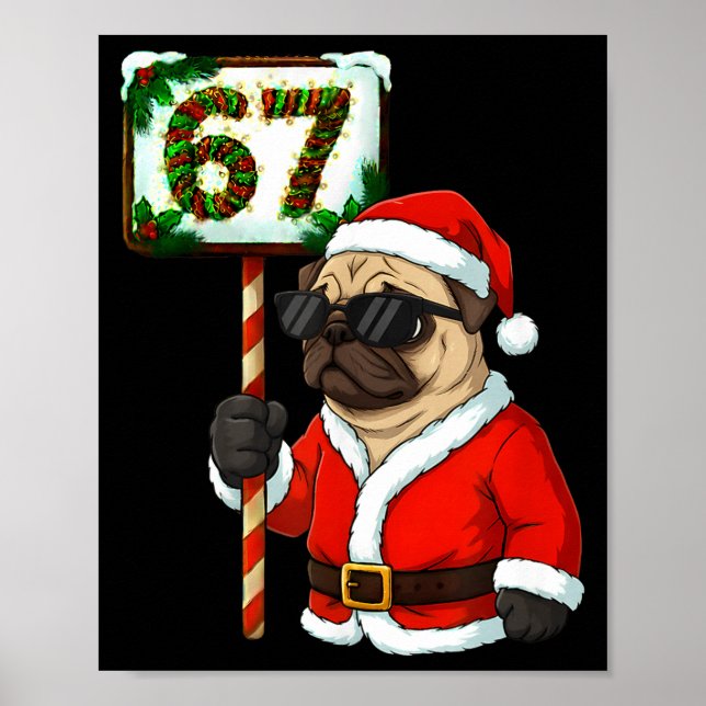 67 Meme Funny Six Seven Christmas Pug Dog Lover  Poster (Vorne)