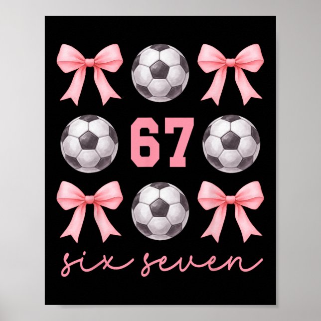 67 Meme Fußball-Mutter Schwester Coquette Bögen Ro Poster (Vorne)