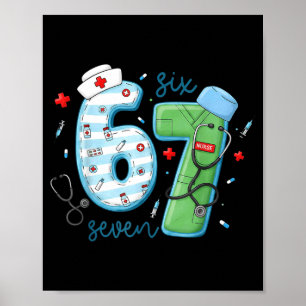 67 Meme Lustige Schulkrankenschwester Sechs Sieben Poster
