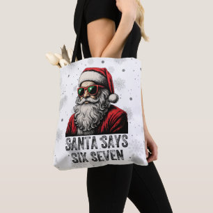 67 Meme Lustiger Santa sagt sechs sieben Weihnacht Tasche