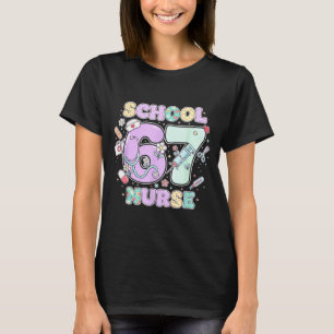 67 Meme Lustiger Schulkrankenschwester Sechs Siebe T-Shirt