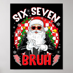 67 Meme Lustiger Sechs Sieben Bruh Weihnachten San Poster