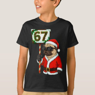 67 Meme Lustiger Sechs Sieben Weihnachten Mops Hun T-Shirt