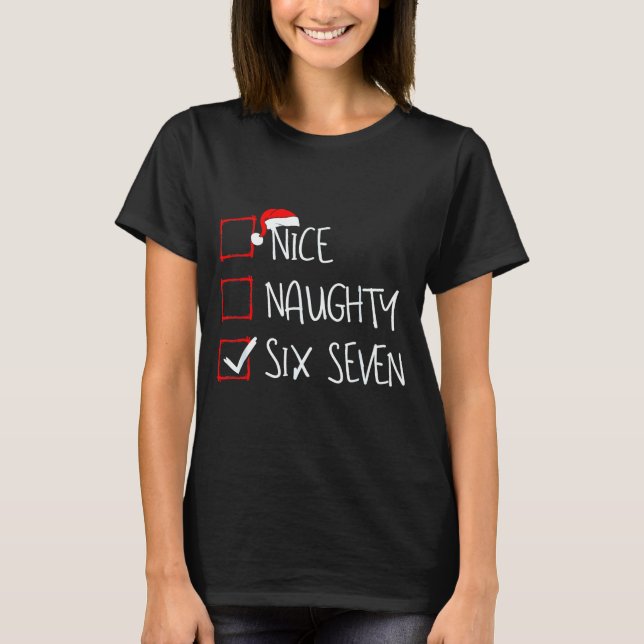 67 Meme Nice Naughty Six Seven Gen Alpha Funny Chr T-Shirt (Vorderseite)