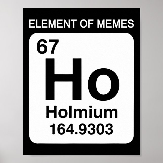 67 Meme Number Element Of Memes Periodic Table 6 7 Poster (Vorne)